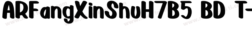 ARFangXinShuH7B5 BD T字体转换
